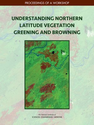 cover image of Understanding Northern Latitude Vegetation Greening and Browning